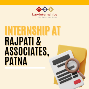 Read more about the article INTERNSHIP OPPORTUNITY AT RAJPATI & ASSOCIATES, PATNA