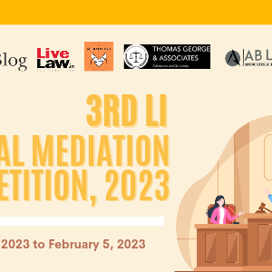 3rd LI NATIONAL VIRTUAL MEDIATION COMPETITION, 2023 [REGISTER BY JAN 27]