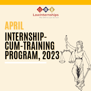 INTERNSHIP-CUM-TRAINING PROGRAM AT LAWINTERNSHIPS (THE ONLINE LAW SCHOOL)
