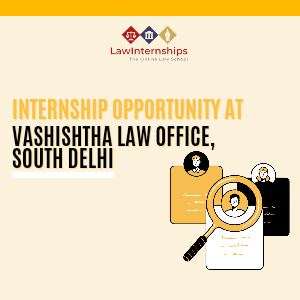 Internship: Opportunity At Vashishtha Law Office [Apply Now]